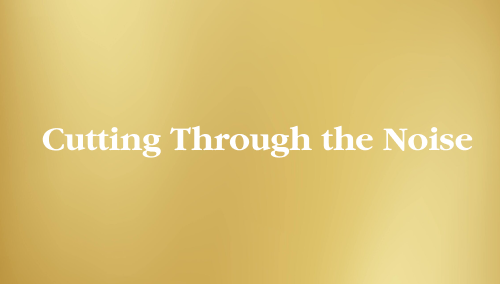 Cutting Through the Noise